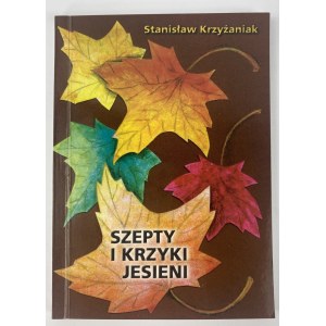 Krzyżaniak Stanisław, Szepty i krzyki jesieni: básne