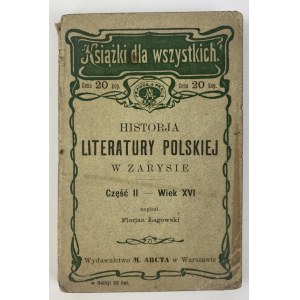 Łagowski Florian, Historja literatury polskiej w zarysie. Cz. 2, XVI century