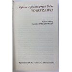 Klękam w prochu przed Tobą Warszawo / wybór wierszy Hanna Wachnowska