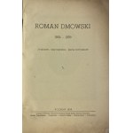 Roman Dmowski: 1864-1939: życiorys, wspomnienia, zbiór fotografij