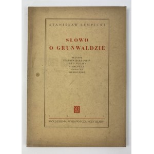 Łempicki Stanisław, Ein Wort über Grunwald: Dlugosz, Ein altmodisches Lied, Jan von Wiślica, Niemcewicz, Słowacki, Sienkiewicz