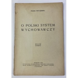 Przyjemski Feliks, O polski system wychowawczy
