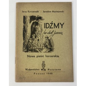 Kurczewski Jerzy, Idźmy w dal jasną: nowe pieśni harcerskie
