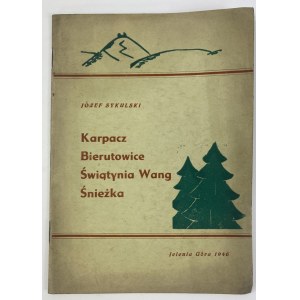Szykulski Józef, Karpacz, Bierutowice, Świątynia Wang, Śnieżka
