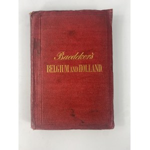 Baedeker, Belgium and Holland [Guide to Belgium and the Netherlands].