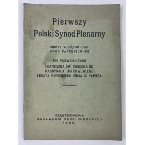 First Polish Plenary Synod: held in Czestochowa in the year of our Lord 1936, under the presidency of Francis of the Holy Roman Church Cardinal Marmaggi, papal legate of Pius XI Pope