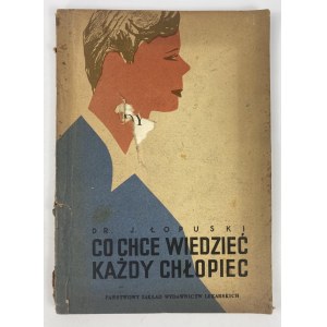Łopuski Janusz, Co chce wiedzieć każdy chłopiec