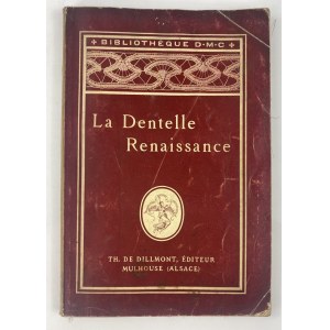 Dillmon Thérèse de, La Dentelle Renaissance [Serwety renesansowe][wzory na tkaninach]