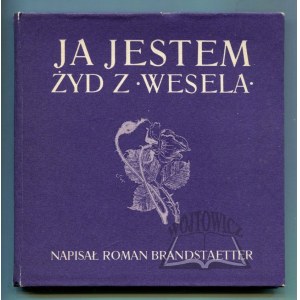 BRANDSTAETTER Roman, Ja jestem Żyd z Wesela.