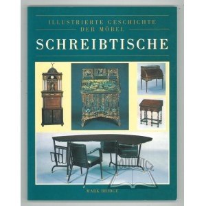 BRIDGE Mark, Illustrierte Geschichte der Möbel. Schreibtische.