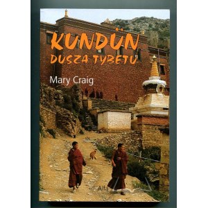 CRAIG Mary, Kundün. Dusza Tybetu.