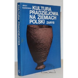GĄSSOWSKI Jerzy, Kultura pradziejowa na ziemiach Polski. Zarys.