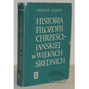 GILSON Etienne, Historia filozofii chrześcijańskiej w wiekach średnich.