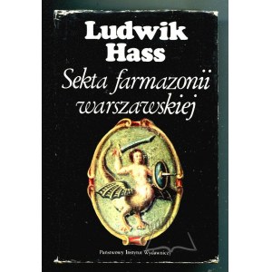 HASS Ludwik, Sekta farmazonii warszawskiej.