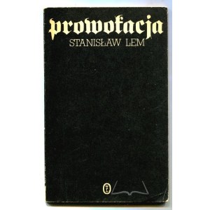 LEM Stanisław, Prowokacja.