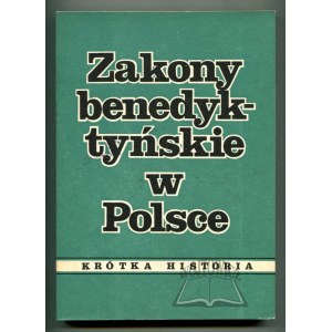 ZAKONY benedyktyńskie w Polsce. Krótka historia.