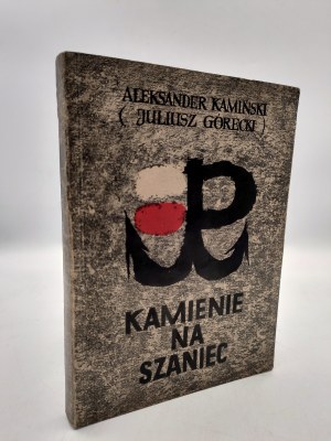 Kamiński A. - Kamienie na szaniec - Stalinogród 1956