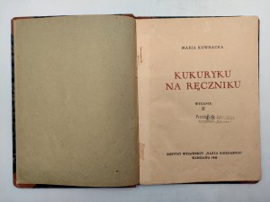 Kownacka M. - Kukuryku na ręczniku - Wydanie II - Warszawa 1946