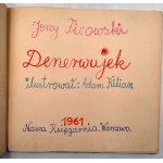 Ficowski J. - Denerwujek - Wydanie pierwsze, Warszawa 1961
