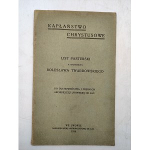 Twardowski B. -Kapłaństwo Chrystusowe - List Pasterski - Lwów 1925