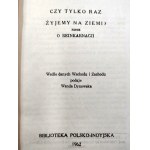 Dynowska W. - O reinkarnacji - czy tylko raz żyjemy na ziemi ? - Bibl. Polsko Indyjska [1962]