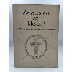 Kocój H. - Zwycięstwo czy klęska - w 190 rocznicę Powst. Kościuszkowskiego