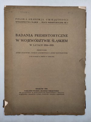 Żurowski J. i inni - Badania prehistoryczne w Woj. Śląskim 1934-1935 - Krakó 1936