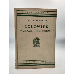 Czekanowski J. - Człowiek w czasie i przestrzeni - Warszawa 1934