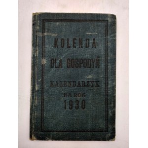 Kolenda dla Gospodyń - Kalendarzyk na rok 1930