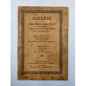 Zielnik - czyli Atlas roślin leczniczych w Aptece Domowej S. Kneippa - Kempten 1926