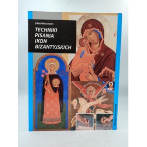 Weissmann G. - Techniki pisania ikon bizantyjskich - Arkady 2018