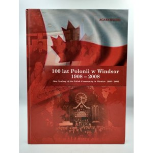 Rajski A. - 100 lat Polonii w Windsor - 1908 - 2008