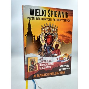 Wielki Śpiewnik Pieśni religijnych i patriotycznych