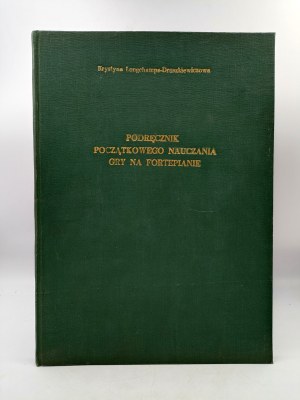 Longchamps Druszkiewiczowa - Podręcznik Gry na Fortepianie [ il. Makarewicz]