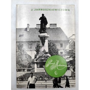 Jarnuszkiewiczowa J. - Zabytki Warszawy - Pomnik Mickiewicza - Warszawa 1975