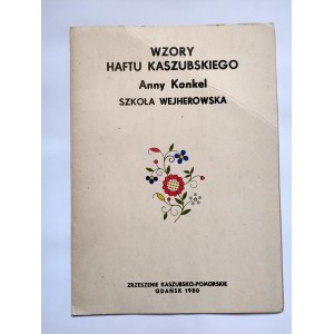 Konkel A. - Wzory haftu kaszubskiego - szkoła wejherowska - Gdańsk 1980