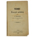 KISZEWSKI A. - Wzory poezyji polskiej + dodatek z życiopisami znaczniejszych poetów polskich Poznań 1876r.