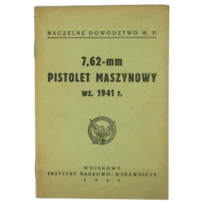 [INSTRUKCJA] 7,62mm Pistolet maszynowy wz. 1941 - Naczelne Dowództwo W.P., 1945r.