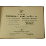 CHANKOWSKI Józef - 6 metod buchalterii amerykańskiej, 1936r.