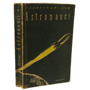 LEM Stanisław - Astronauci, wydanie III, Czytelnik 1953r.