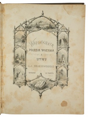 KRASZEWSKI J.I. - Wspomnienia Polesia, Wołynia i Litwy, wydane w Paryżu 1860r.