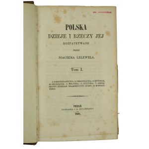LELEWEL Joachim - Polska dzieje i rzeczy jej rozpatrywane, tom I, Poznań 1858r.