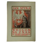 Jan STYKA Wrogom na znak. Ze skarg Jeremiego, nakładem dr. W. Niecia