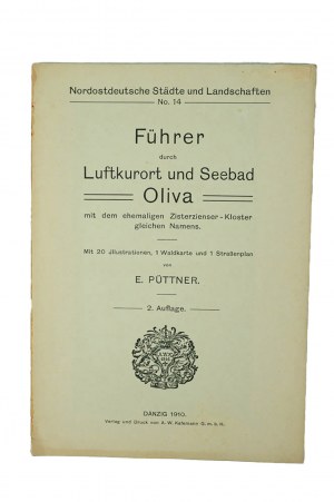 [OLIWA] Przewodnik po klimatycznym uzdrowisku i nadmorskim kurorcie Oliva, / Führer durch Luftkurort und Seebad Oliva, Danzig 1910r.
