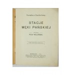 Pamiątka z Częstochowy. Stacje Męki Pańskiej wykonał Pius Weloński, Warszawa 1913r.