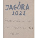 Malwina Jagóra (ur. 1990, Łowicz), Z cyklu 'Kolor we mnie', Razem w tańcu nieszczęść, 2022