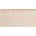 Urszula Teperek (ur. 1985, Warszawa), Gimnastyczki, 2022