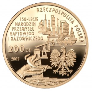 200 złotych 2003 - 150-lecie Narodzin Przemysłu Naftowego i Gazowniczego - Au 900 - 15,50g
