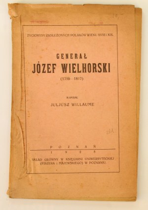 Juljusz Willaume Generał Józef Wielhorski [1759 - 1817] [I wydanie, 1925]