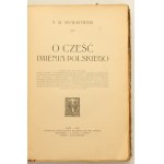 A. M. Skałkowski Über die Ehre des polnischen Namens [1. Auflage, 1908].
